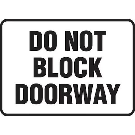 Accuform SAFETY SIGN DO NOT BLOCK DOORWAY 10 in  X MABR537VP